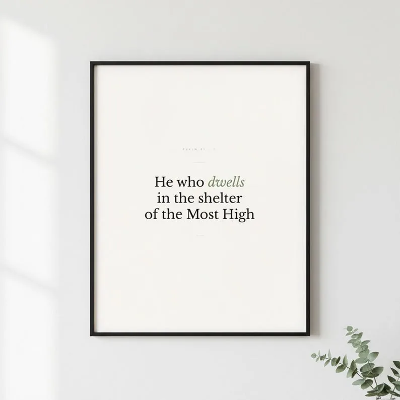 Psalm 91:1 Wall Art He Who Dwells in the Shelter of the Most High Minimalist Scripture Print Bible Verse Printable