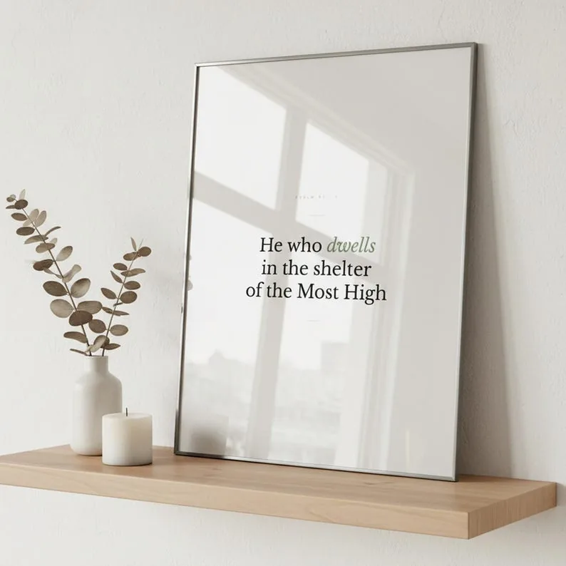View 3 of Psalm 91:1 Scripture Wall Art: He Who Dwells in the Shelter of the Most High